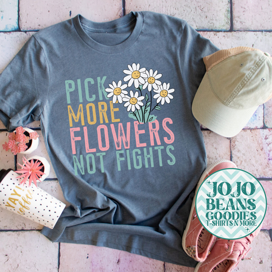 Pick More Flowers Not Fights