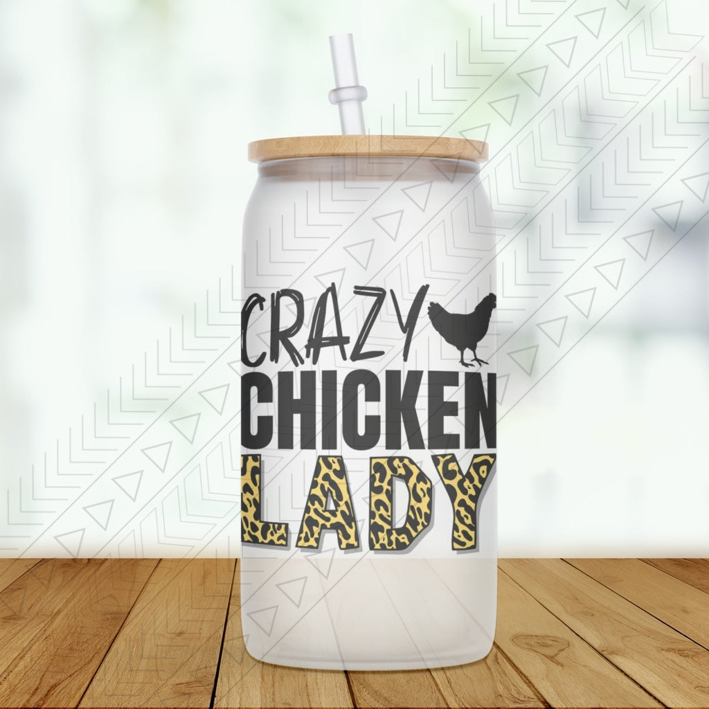 Crazy Chicken Lady Glass Can