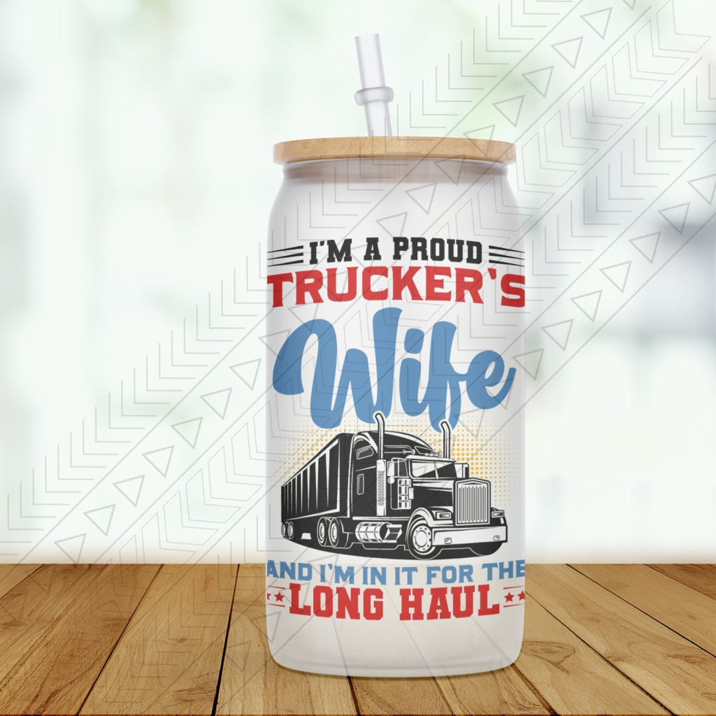 Truckers Wife Glass Can