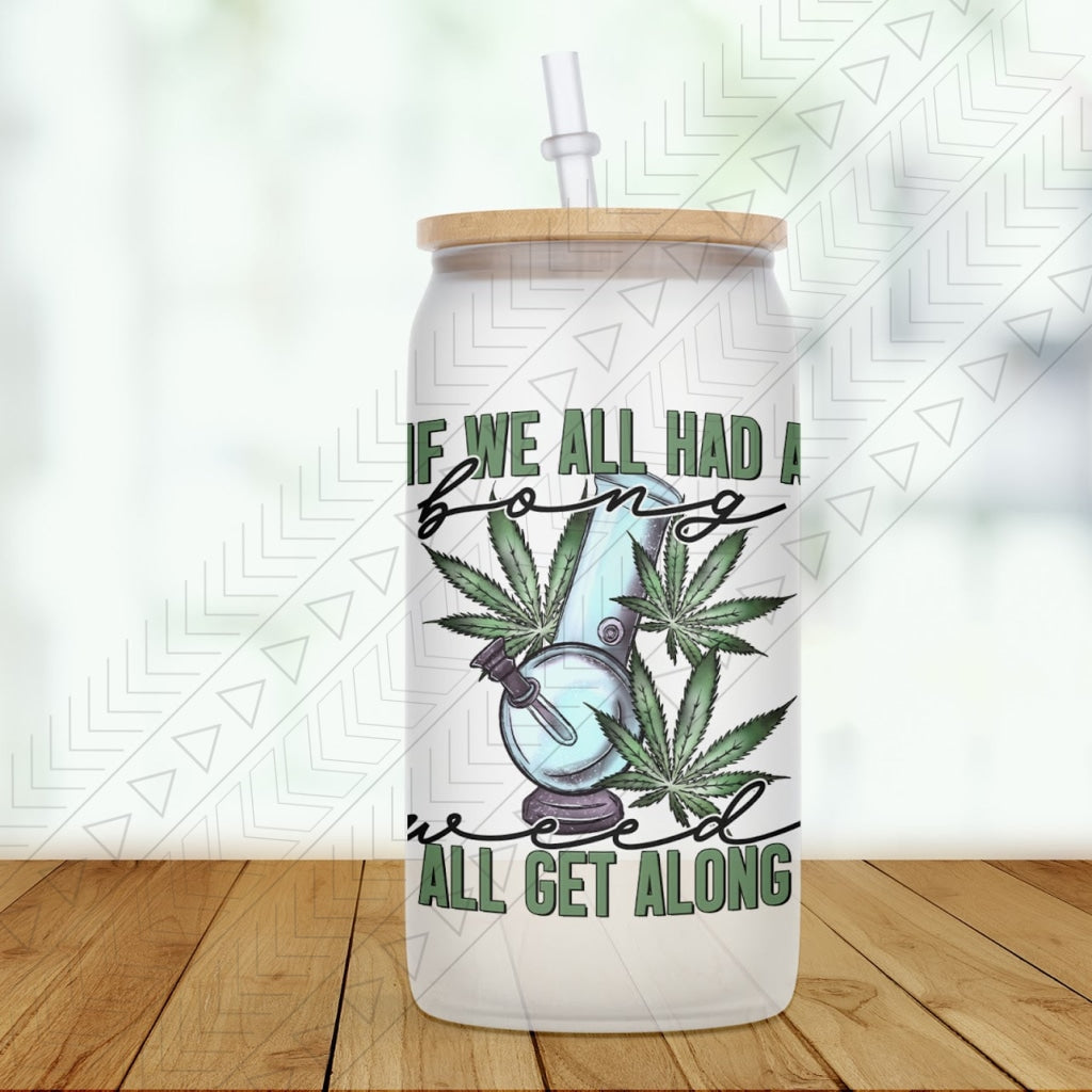 Weed All Get Along Glass Can