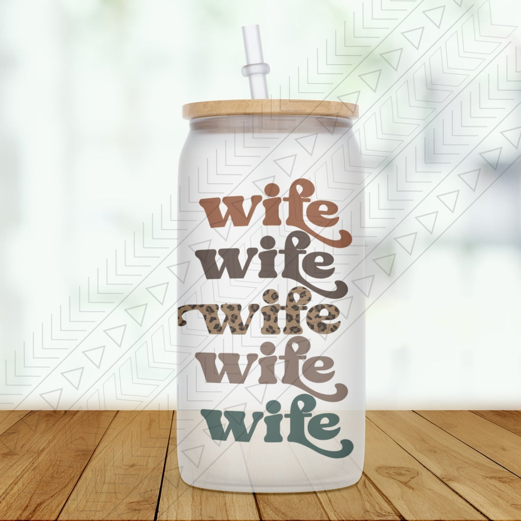Wife Repeat Glass Can