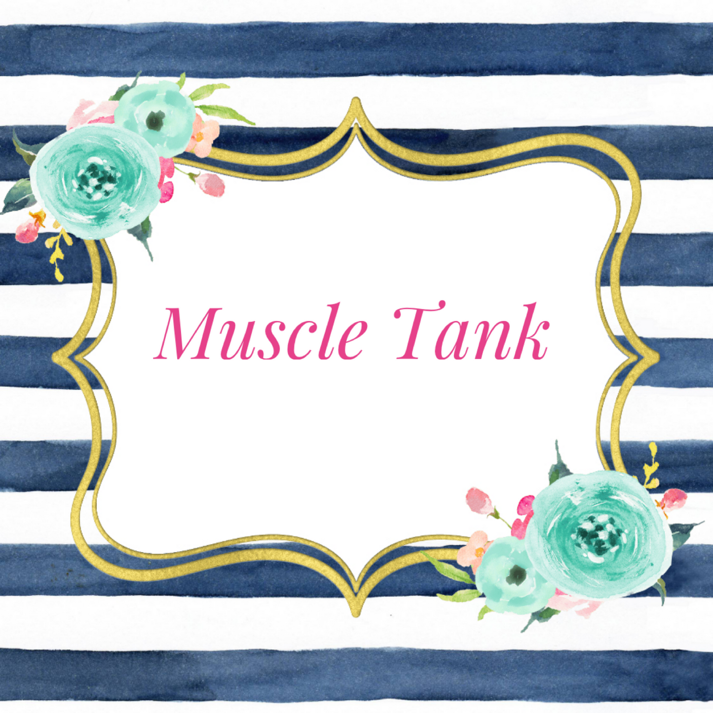 Bella Muscle Tank +$8